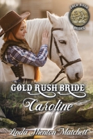 Gold Rush Bride Caroline 1736325655 Book Cover