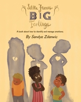 Little Humans, Big Feelings: A book about how to identify and manage emotions 173624809X Book Cover