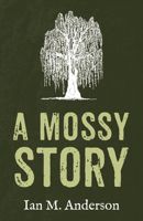 A Mossy Story 1666710369 Book Cover