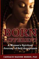 Born Different: A Woman's Spiritual Journey of Self-Acceptance 1732948690 Book Cover