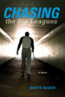 Chasing the Big Leagues 0253038928 Book Cover