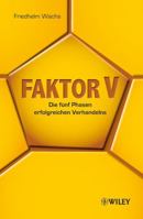 Faktor V: Die fünf Phasen erfolgreichen Verhandelns 3527506721 Book Cover