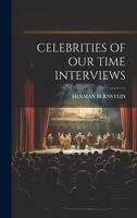 Celebrities of Our Time Interviews 1021513164 Book Cover
