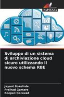 Sviluppo di un sistema di archiviazione cloud sicuro utilizzando il nuovo schema RBE (Italian Edition) 6208474930 Book Cover