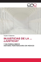 Injusticias de la ...¿Justicia? (Spanish Edition) 6209279147 Book Cover