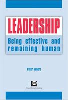Leadership: Being effective and remaining human 1903855764 Book Cover