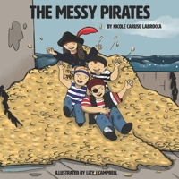 The Messy Pirates: Book 1 1639841199 Book Cover