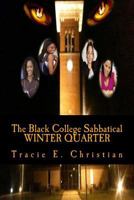 The Black College Sabbatical - Winter Quarter 1495337901 Book Cover