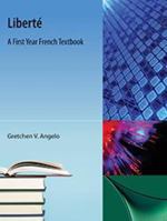 Liberte: A First Year French Textbook 1616100508 Book Cover