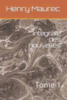 Intégrale des nouvelles: Tome 1 1090176597 Book Cover