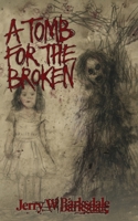 A Tomb For The Broken 1970383054 Book Cover