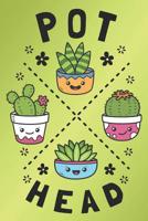 Pot Head: Gardening Journal and Data Keeper Log Book 1072954710 Book Cover