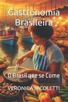 Gastronomia Brasileira: O Brasil que se Come (Portuguese Edition) B0GB5M1N29 Book Cover