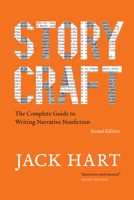 Storycraft: The Complete Guide to Writing Narrative Nonfiction 0226318168 Book Cover