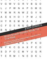 Word Search Puzzles Book For Teaching: Word Search Book With Many Pages, Huge Print And Lightweight And Super Easy 1791637175 Book Cover