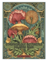 Otherworldly Botanicals B0FPMMPCQ8 Book Cover