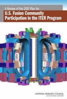 A Review of the DOE Plan for U.S. Fusion Community Participation in the ITER Program 0309124751 Book Cover
