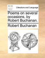 Poems on several occasions, by Robert Buchanan. 1170710964 Book Cover