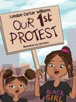 Our 1st Protest 0578746417 Book Cover