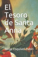 El Tesoro de Santa Anna (Spanish Edition) 1693686643 Book Cover