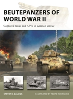 Beutepanzers of World War II: Captured tanks and AFVs in German service (New Vanguard, 332) 1472859383 Book Cover