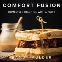Comfort Fusion: Homestyle Tradition with a Twist null Book Cover