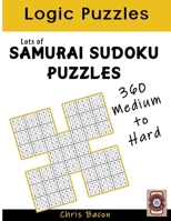 Lots of Samurai Sudoku Puzzles: 360 Puzzles, medium to hard. B0BQ9GFD6J Book Cover