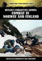 Hitler's Forgotten Armies: Combat in Norway and Finland 1781591431 Book Cover