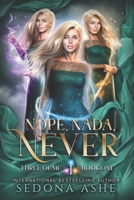 Nope, Nada, Never B09WHQD3MB Book Cover