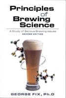 Principles of Brewing Science: A Study of Serious Brewing Issues 0937381748 Book Cover