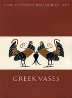 Greek Vases in the San Antonio Musuem of Art 1883502047 Book Cover