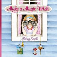 Make a Magic Wish 0990609014 Book Cover