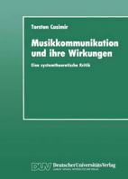 Musikkommunikation und ihre Wirkungen: Eine systemtheoretische Kritik 3824440636 Book Cover