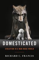 Domesticated, evolution in a Man-made World 0393353036 Book Cover