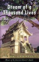 The Dream of a Thousand Lives: A Sojourn in Thailand 158005062X Book Cover