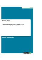 China's foreign policy, 1949-1979 3656165432 Book Cover