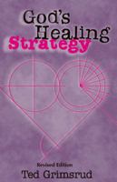 God's Healing Strategy: An Introduction to the Bible's Main Themes 0966502191 Book Cover