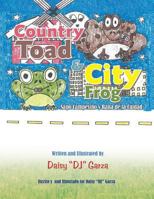 Country Toad & City Frog: Sapo Campesino y Rana de la Cuidad 1490742700 Book Cover