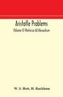 Aristotle Problems (Volume II) Rhetorica Ad Alexaxdrum 9354173187 Book Cover