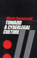 Toward a Cyberlegal Culture 1571051686 Book Cover