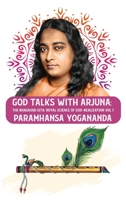 God Talks with Arjuna: The Bhagavad Gita: Royal Science of God-Realization Paramhansa Yogananda Vol 1 B0CDNJKWXT Book Cover