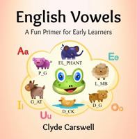 English Vowels: A Fun Primer for Early Learners (Lily Learner) B0DZCYQMFQ Book Cover