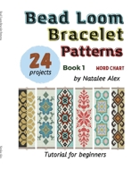 Bead Loom Bracelet Patterns: 24 Beautiful Seed Bead Bracelet Designs with Step-by-Step Instructions for Beginners B0H2WWGVH1 Book Cover