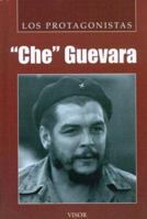 Che Guevara (Los Protagonistas / the Protagonists) 9871129076 Book Cover