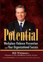 Potential: Workplace Violence Prevention and Your Organizational Success 0983943206 Book Cover