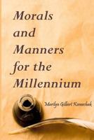 Morals and Manners for the Millennium 1480246255 Book Cover
