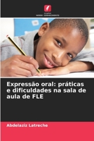 Expressão oral: práticas e dificuldades na sala de aula de FLE 6205970562 Book Cover