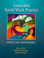 Generalist Social Work Practice: Context, Story, and Partnerships 0534218768 Book Cover