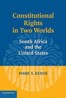 Constitutional Rights in Two Worlds: South Africa and the United States 0521879043 Book Cover