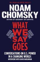 What We Say Goes: Conversations on U.S. Power in a Changing World 0805086714 Book Cover